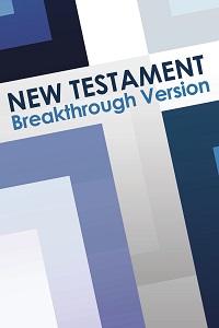 New Testament: Breakthrough Version